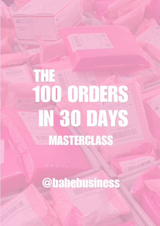 The 100 Orders in 30 Days Masterclass